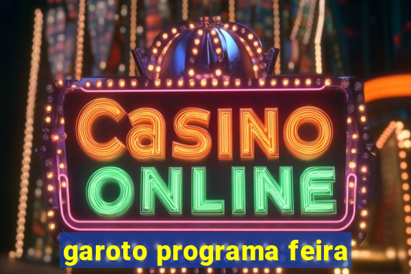 garoto programa feira